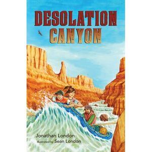Desolation Canyon -- Jonathan London